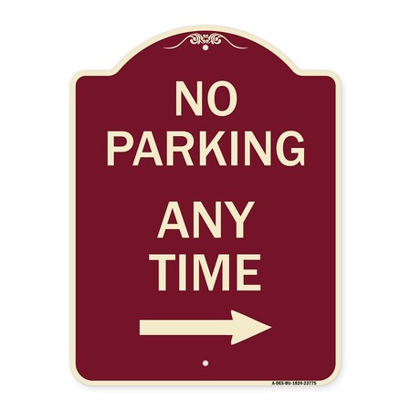 Signmission No Parking Anytime W/ Right Arrow Heavy-Gauge Aluminum Architectural Sign, 24" x 18", BU-1824-23775 A-DES-BU-1824-23775